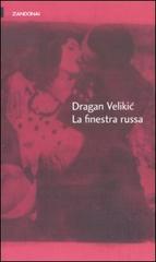 La finestra russa di Dragan Velikic edito da Zandonai