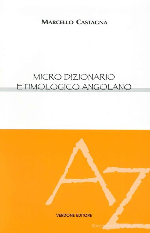 Micro dizionario etimologico angolano di Marcello Castagna edito da Verdone