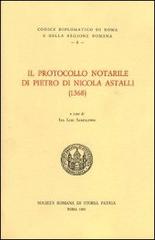 Il protocollo notarile di Pietro di Nicola Astalli (1368). Testo latino a fronte edito da Società Romana Storia Patria