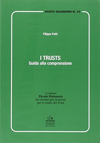 I trusts. Guida alla comprensione di Filippo Patti edito da EGB Vita Notarile