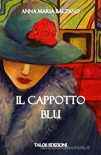 Il cappotto blu di Anna Maria Balzano edito da Talos Edizioni