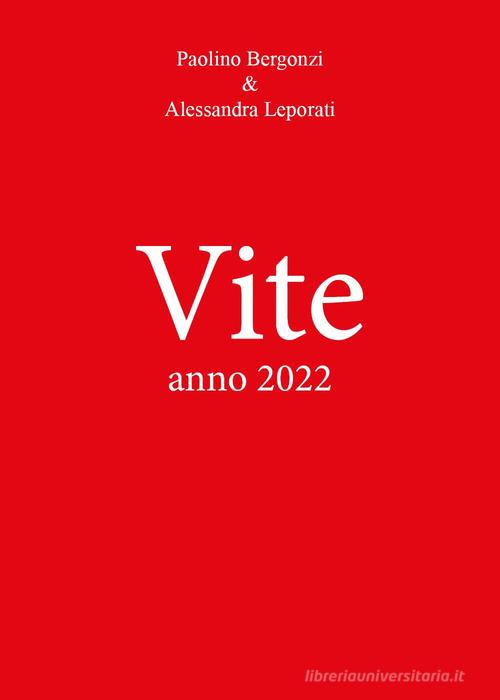Vite di Paolino Bergonzi, Alessandra Leporati edito da Youcanprint