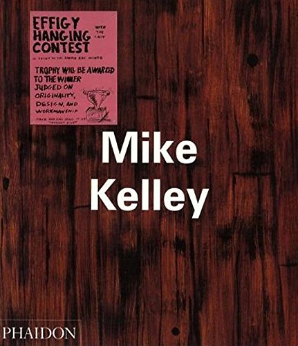 Mike Kelley edito da Phaidon