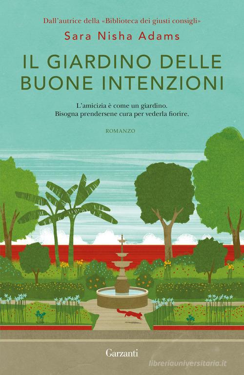 Libro Il giardino delle buone intenzioni di Sara Nisha Adams Elefanti bestseller di Garzanti