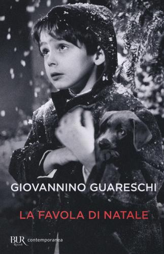 La favola di Natale di Giovannino Guareschi edito da Rizzoli