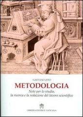 Metodologia. Note per lo studio, la ricerca e la redazione del lavoro scientifico di Gaetano Zito edito da Libreria Editrice Vaticana