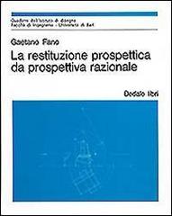 La restituzione prospettica da prospettiva razionale di Gaetano Fano edito da edizioni Dedalo