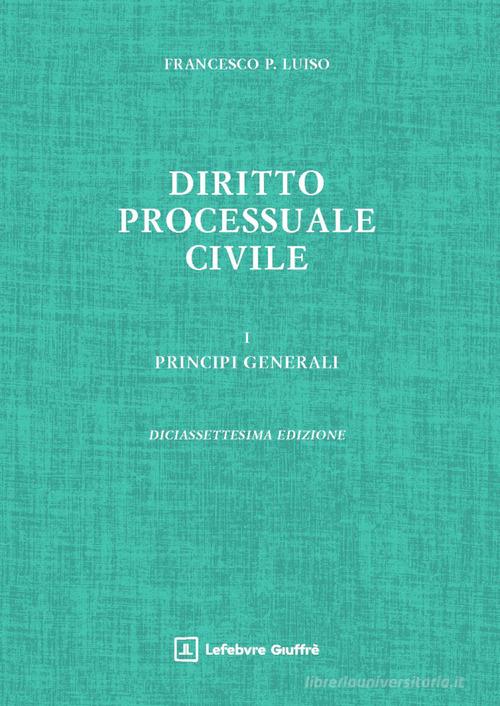 Diritto processuale civile vol. 1 di Francesco Paolo Luiso edito da Giuffrè
