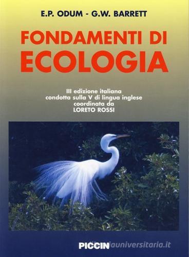 Fondamenti di ecologia. Ediz. italiana e inglese di Eugene P. Odum, Gary W. Barrett edito da Piccin-Nuova Libraria
