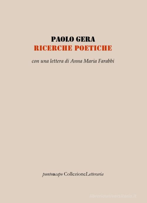 Ricerche poetiche di Paolo Gera edito da Collezione Letteraria