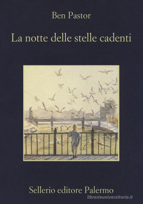 La notte delle stelle cadenti di Ben Pastor edito da Sellerio Editore Palermo