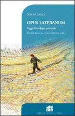 Opus Lateranum. Saggi di teologia pastorale di Sergio Lanza edito da Lateran University Press