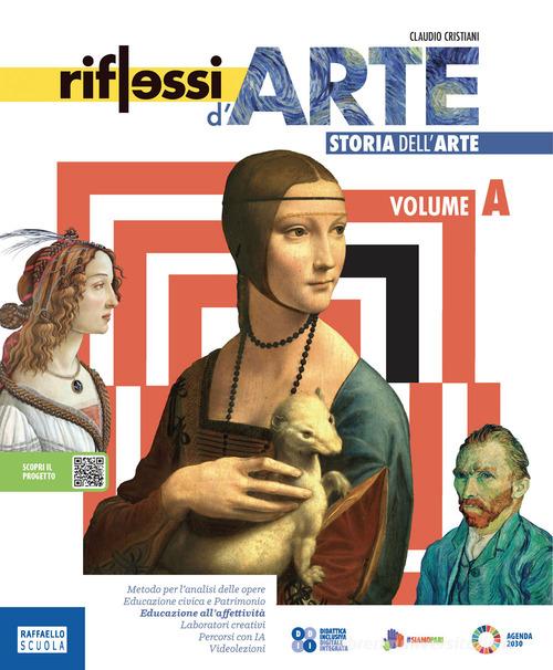 Riflessi d'arte. Con Inside art e Patrimonio. Per la Scuola media. Con e-book. Con espansione online vol. A-B di Claudio Cristiani, Isabella Mariani Maria, Andrea Salani edito da Raffaello