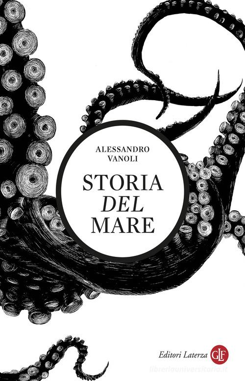 Storia del mare di Alessandro Vanoli edito da Laterza