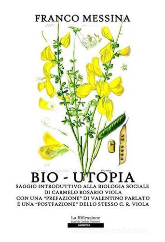 Bio-utopia di Franco Messina edito da La Riflessione