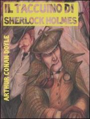 Il taccuino di Sherlock Holmes. Tesori, misteri e malfattori di Arthur Conan Doyle edito da Robin