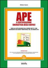 Ape e certificazione energetica degli edifici. Con CD-ROM di Stefano Cascio edito da Grafill