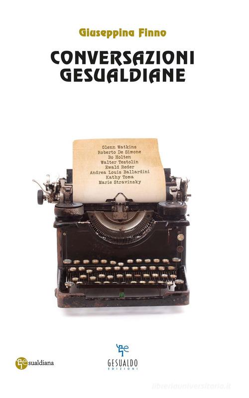 Conversazioni gesualdiane di Giuseppina Finno edito da Gesualdo Edizioni