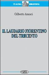 Il laudario fiorentino del Trecento edito da Aleph Editrice