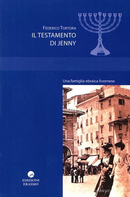 Il testamento di Jenny di Federico Tortora edito da Edizioni Erasmo