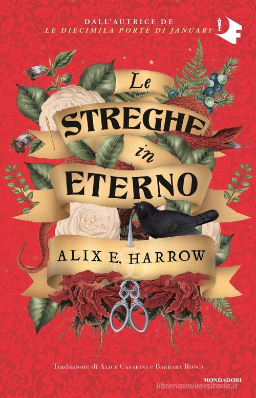 Le streghe in eterno di Alix E. Harrow edito da Mondadori