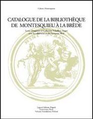 Catalogue de la Bibliothéque de Montesquieu à la Brède edito da Liguori