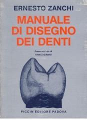 Manuale di disegno dei denti di Ernesto Zanchi edito da Piccin-Nuova Libraria