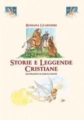 Storie e leggende cristiane di Rossana Guarnieri edito da San Paolo Edizioni