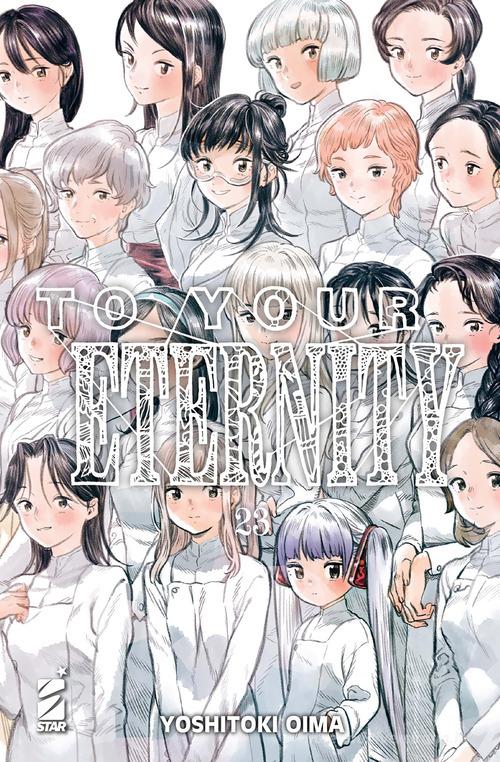 To your eternity vol. 23 di Yoshitoki Oima edito da Star Comics