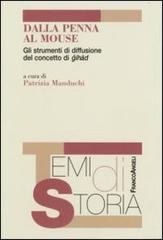 Dalla penna al mouse. Gli strumenti di diffusione del concetto di gihad edito da Franco Angeli