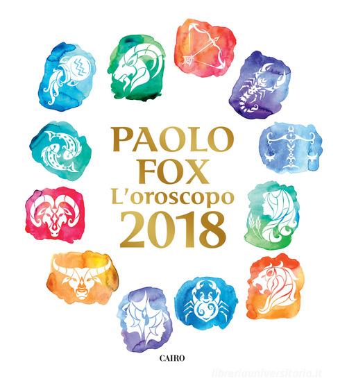 L' oroscopo 2018 di Paolo Fox edito da Cairo