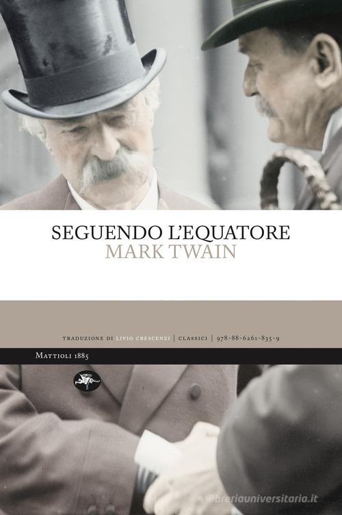 Seguendo l'Equatore di Mark Twain edito da Mattioli 1885