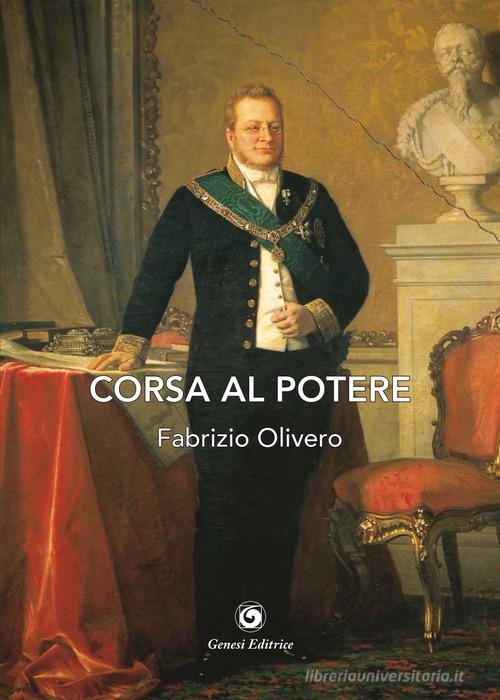 Libro Corsa al potere di Fabrizio Olivero Le scommesse di Genesi Editrice