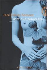 Clara e la penombra di José C. Somoza edito da Frassinelli