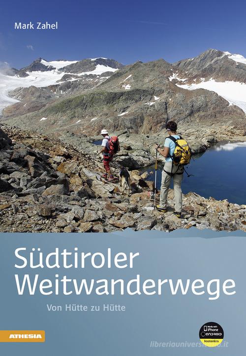 Südtiroler Weitwanderwege di Mark Zahel edito da Athesia