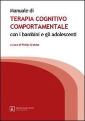Manuale di terapia cognitivo comportamentale con i bambini e gli adolescenti di Philip Graham edito da Firera & Liuzzo Publishing