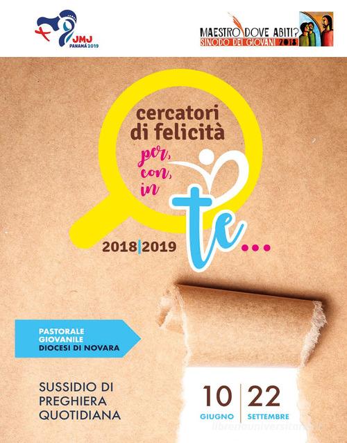 Cercatori di felicità. Sussidio di preghiera quotidiana (2018-2019) vol.4 edito da SDN Stampa Diocesana Novarese