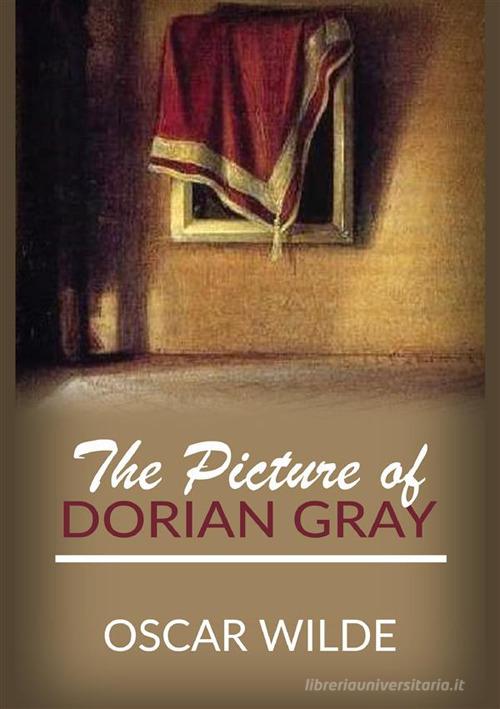 The picture of Dorian Gray di Oscar Wilde edito da StreetLib