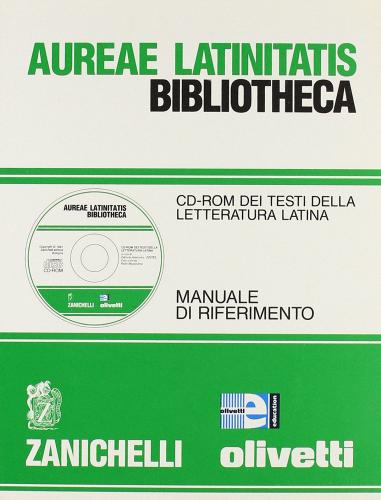 Aureae latinitatis bibliotheca. CD-ROM edito da Zanichelli