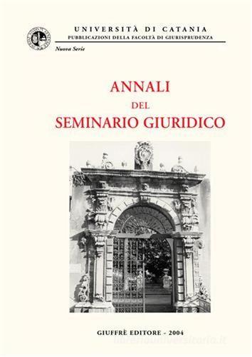 Annali del seminario giuridico (2003) edito da Giuffrè