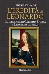 L' eredità di Leonardo di Simone Valmori edito da Rusconi Libri
