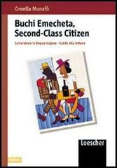 Second-Class Citizen. Per le Scuole superiori di Buchi Emecheta edito da Loescher