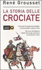 La storia delle crociate di René Grousset edito da Piemme