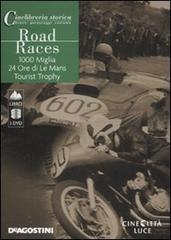 Road Races: 1000 Miglia-24 Ore di Le mans-Tourist Trophy. DVD. Con libro edito da De Agostini