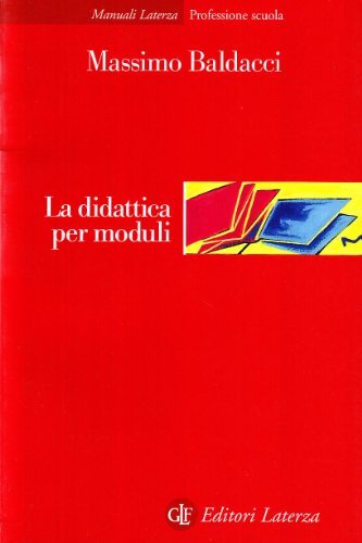 La didattica per moduli di Massimo Baldacci edito da Laterza