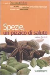 Spezie, un pizzico di salute di Luciano Zambotti edito da Tecniche Nuove