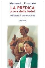 La predica prova della fede? di Alessandro Pronzato edito da Gribaudi