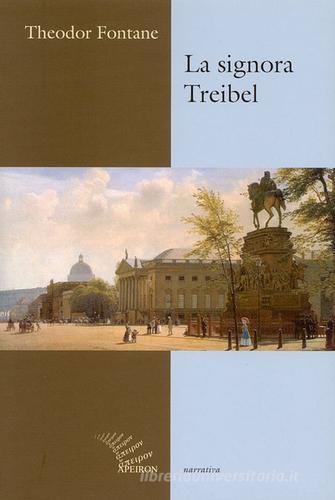 La signora Treibel di Theodor Fontane edito da Apeiron Editori