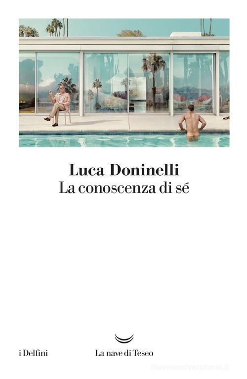 La conoscenza di sé di Luca Doninelli edito da La nave di Teseo