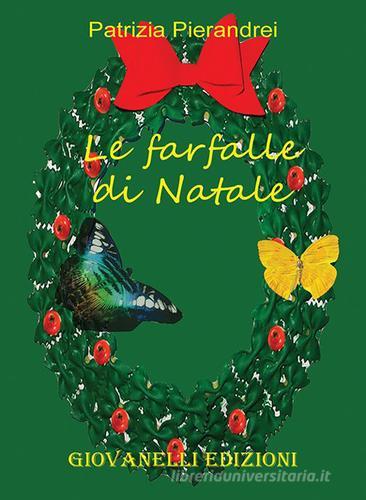 Le farfalle di Natale di Patrizia Pierandrei edito da Giovanelli Edizioni